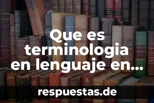 Que es terminologia en lenguaje en psicologia