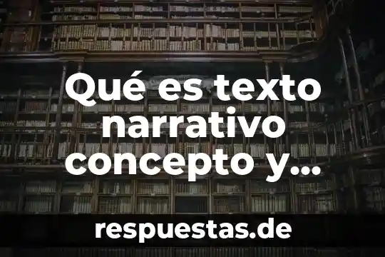 Que es texto teatral y sus elementos 3 Qué es texto narrativo concepto y ejemplo