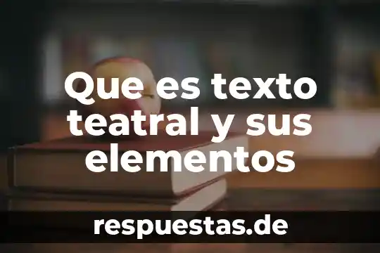Qué es texto narrativo concepto y ejemplo 7 Que es texto teatral y sus elementos