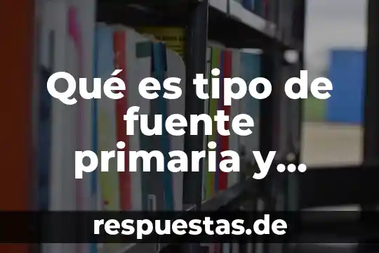 Que es un tipo de dato en visual basic 5 Qué es tipo de fuente primaria y secundaria