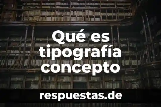 Qué es satisfacción concepto 3 Qué es tipografía concepto