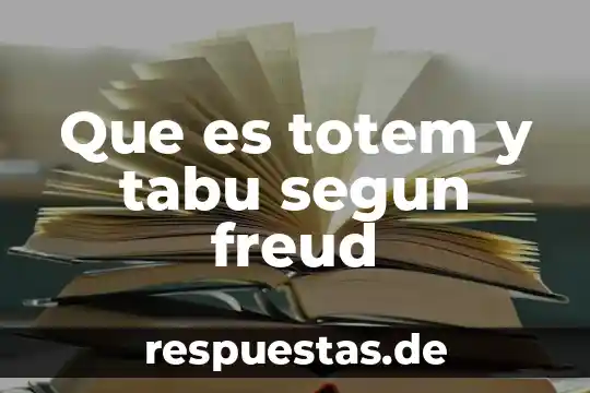 Qué es la independencia según durkheim concepto 8 Que es totem y tabu segun freud