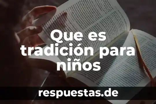 Que es un eslabon en etica 6 Que es tradición para niños