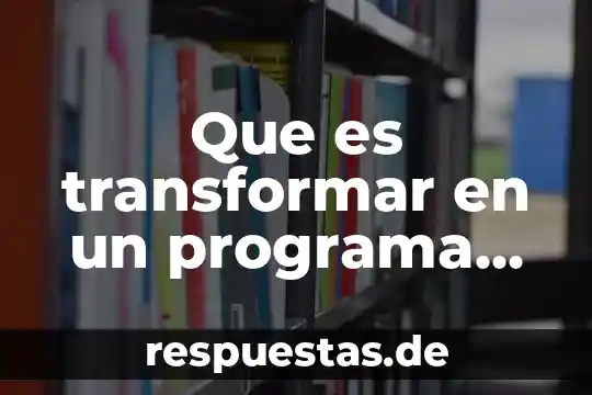 Que es un programa de vigilancia 6 Que es transformar en un programa de edicion fotografica