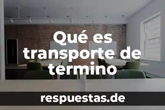 Qué es transporte de termino