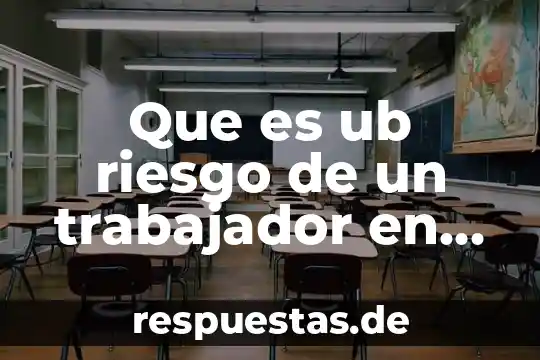 Qué es la arquitectura en sistemas 4 Que es ub riesgo de un trabajador en una empresa