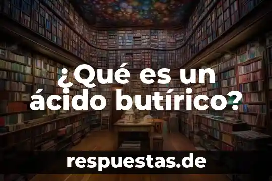 Qué es el ácido ellágico 3 ¿Qué es un ácido butírico?