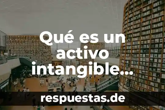 Que es patrimonio cultura tangible e intangible 6 Qu茅 es un activo intangible seg煤n la nic 38