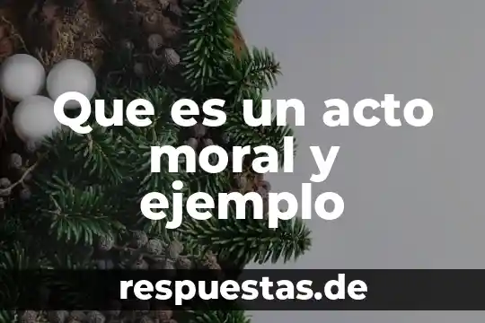Qué es una gaceta informativa ejemplo 4 Que es un acto moral y ejemplo