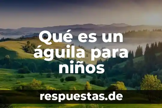 Por que es importante el movimiento en niños de preescolar 8 Qué es un águila para niños