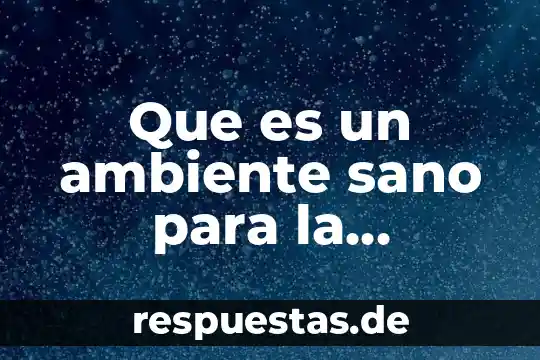 Qué es mejor dieta o comer sano 5 Que es un ambiente sano para la actividad física