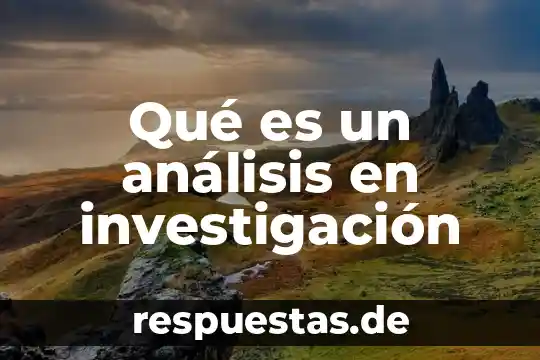 Que es definición de sólido 5 Qué es un análisis en investigación