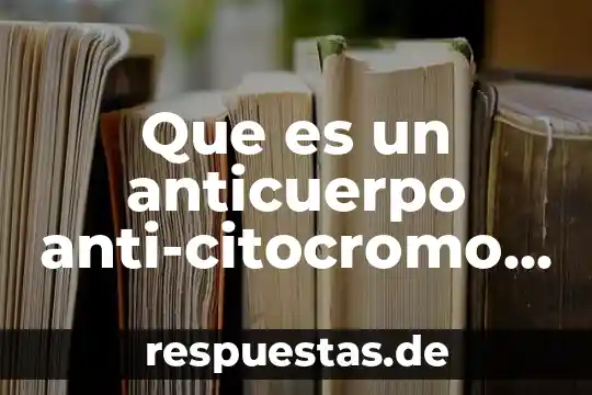 En música que es c 4 Que es un anticuerpo anti-citocromo c
