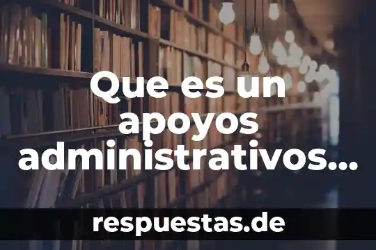 Qué es la teoría de flojisto 5 Que es un apoyos administrativos de una empresa