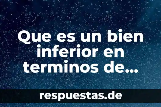 Qué es rizoide en términos biológicos 5 Que es un bien inferior en terminos de ingresos