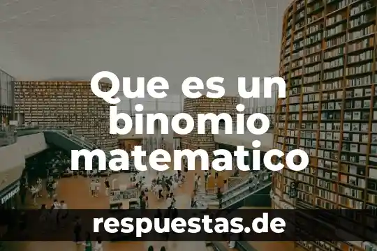 Que es un binomio matematico