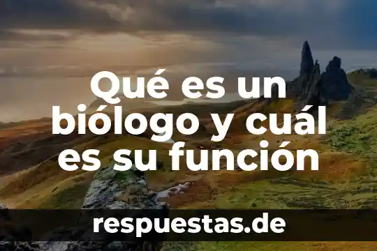 Que es una antologia y cual mes su funcion 3 Qué es un biólogo y cuál es su función