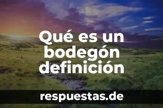 Qué es la caridad cepto y su definición 7 Qué es un bodegón definición