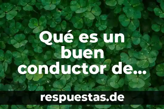Rangos de trolox para saber que es un buen antiooxidante 8 Qué es un buen conductor de calor