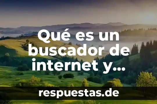 Que es un buscador logotipos y nombres mas populares 5 Qué es un buscador de internet y cuáles existen