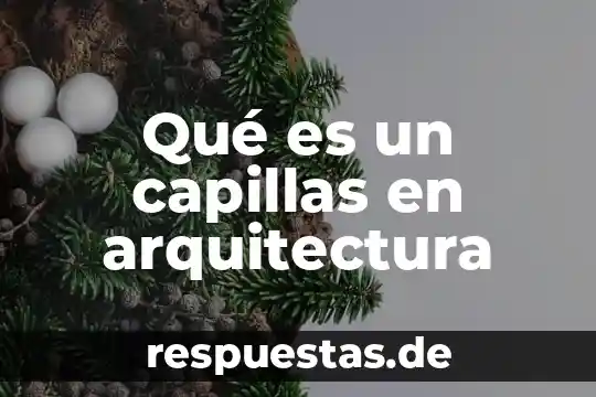Que es arquitectura mazateca 3 Qué es un capillas en arquitectura