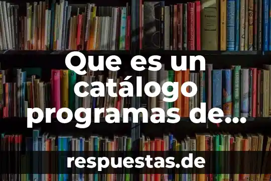 Que es nivel de aplicacion 5 Que es un catálogo programas de aplicacion