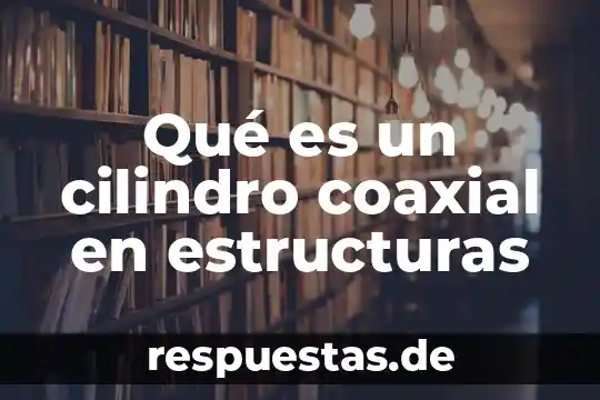 Qué es ética para Aristóteles concepto 6 Qué es un cilindro coaxial en estructuras