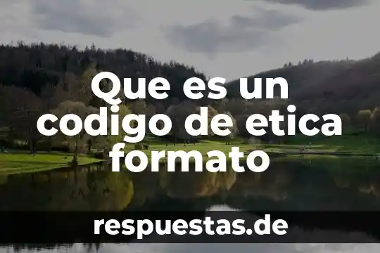 Qué es un código de ética de juego limpio 4 Que es un codigo de etica formato
