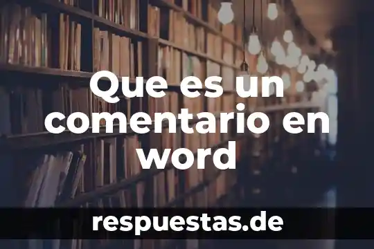 Que es tlalnepantla su significado 6 Que es un comentario en word