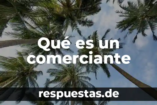Qué es intrepido en filosofía 4 Qué es un comerciante