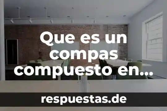 Palabras para decir que es buena música 8 Que es un compas compuesto en musica