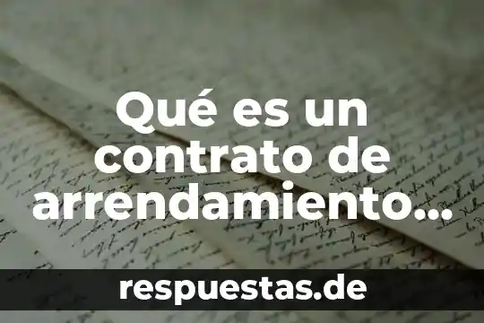 Qué es un contrato de arrendamiento de casa habitación