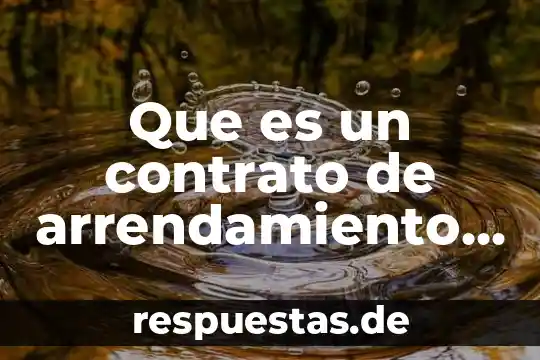 Que es un contrato de planta 3 Que es un contrato de arrendamiento de inmuebles