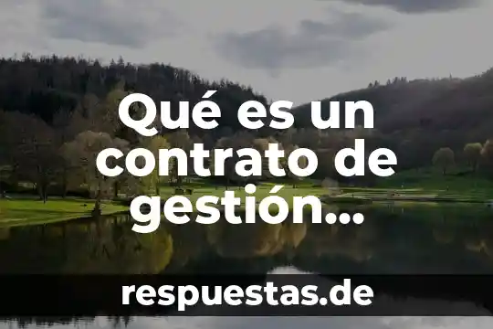 Que es un contrato de planta 5 Qué es un contrato de gestión colectiva en derecho