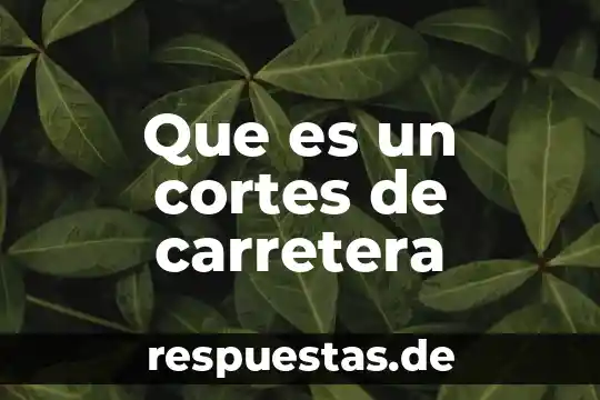 Qué es un comando cortes 4 Que es un cortes de carretera