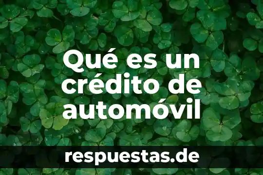 Qué es la norma de crédito 6 Qué es un crédito de automóvil