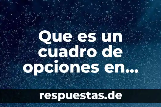 Significado de que es la informática 4 Que es un cuadro de opciones en informatica