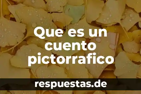 Que es un cuento con pictograma 4 Que es un cuento pictorrafico