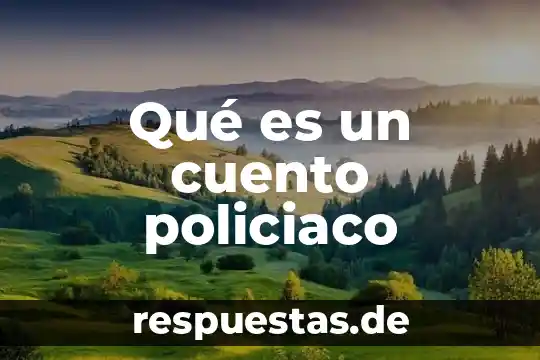 Que es un cuento y que encontramos en el 3 Qué es un cuento policiaco