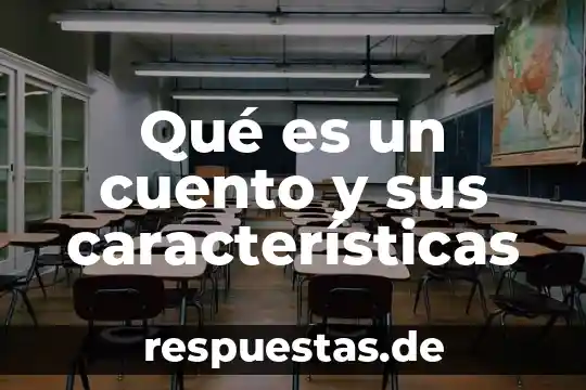 Que es un cuento y que encontramos en el 5 Qué es un cuento y sus características