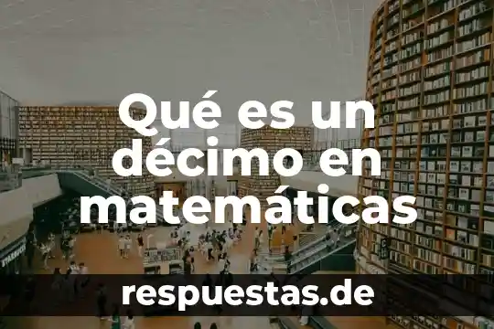 Qué es una función verbal matemáticas concepto 4 Qué es un décimo en matemáticas