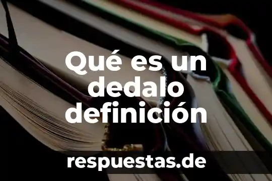 Qué es visaje definición 3 Qué es un dedalo definición