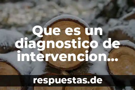 Que es un diagnostico de intervencion educativa