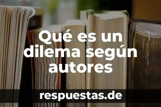 Que es caracter segun autores 4 Qué es un dilema según autores