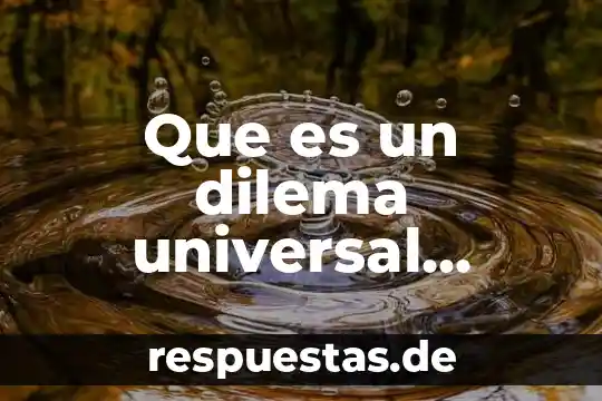 Qué es FAM Trip definición 3 Que es un dilema universal definicion