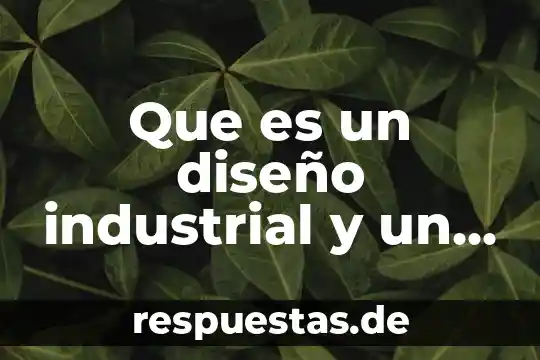 Qué es la proyección ejemplo 7 Que es un diseño industrial y un ejemplo