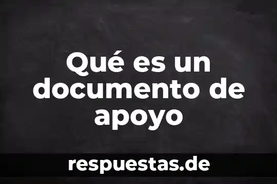 Número de documento que es 5 Qué es un documento de apoyo