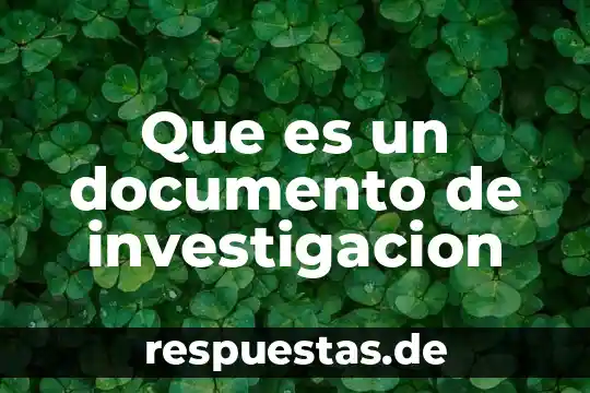 Número de documento que es 6 Que es un documento de investigacion