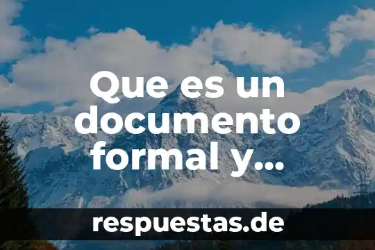 Que es un documento formal y informal