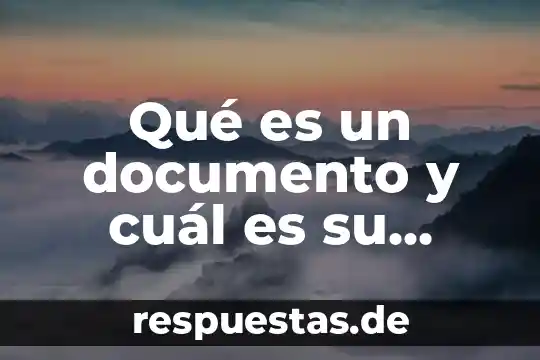 Que es la luna y cual es su funcion 7 Qué es un documento y cuál es su finalidad